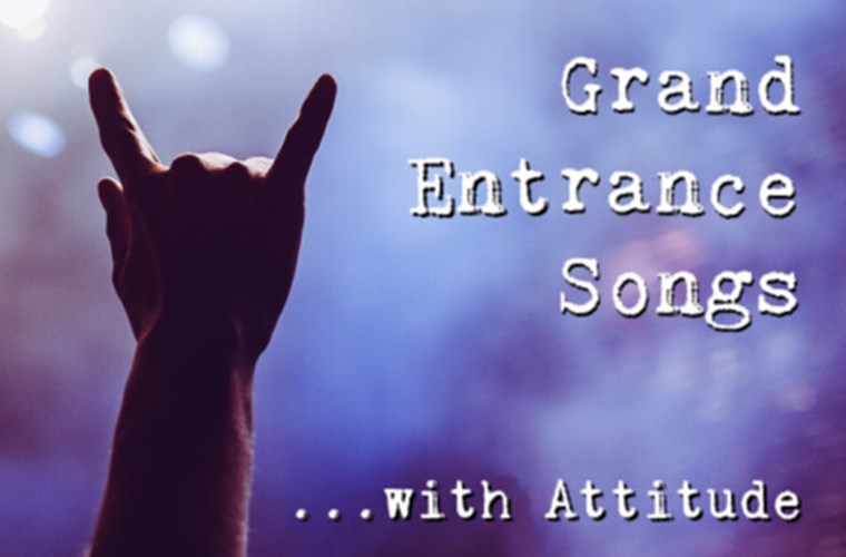 12 Grand Entrance Songs With Attitude 12 Grand Entrance Songs With Attitude