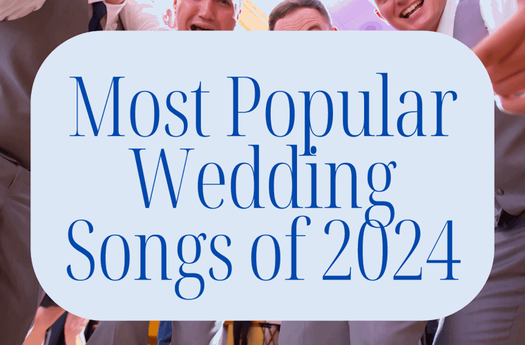 24 Most Popular Wedding Songs 2024 24 Most Popular Wedding Songs 2024